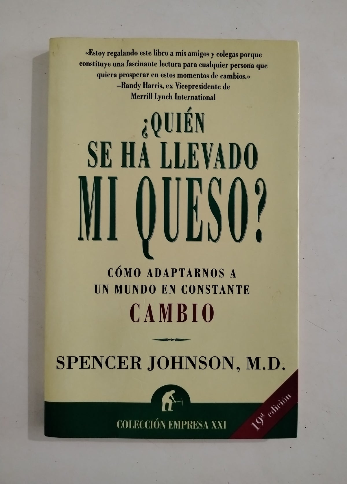 QUIEN SE HA LLEVADO MI QUESO? - SPENCER JOHNSON