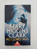NO LLORES MAS - MARY HIGGINS CLARK