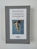 LA INSOPORTABLE LEVEDAD DE SER - MILAN KUNDERA