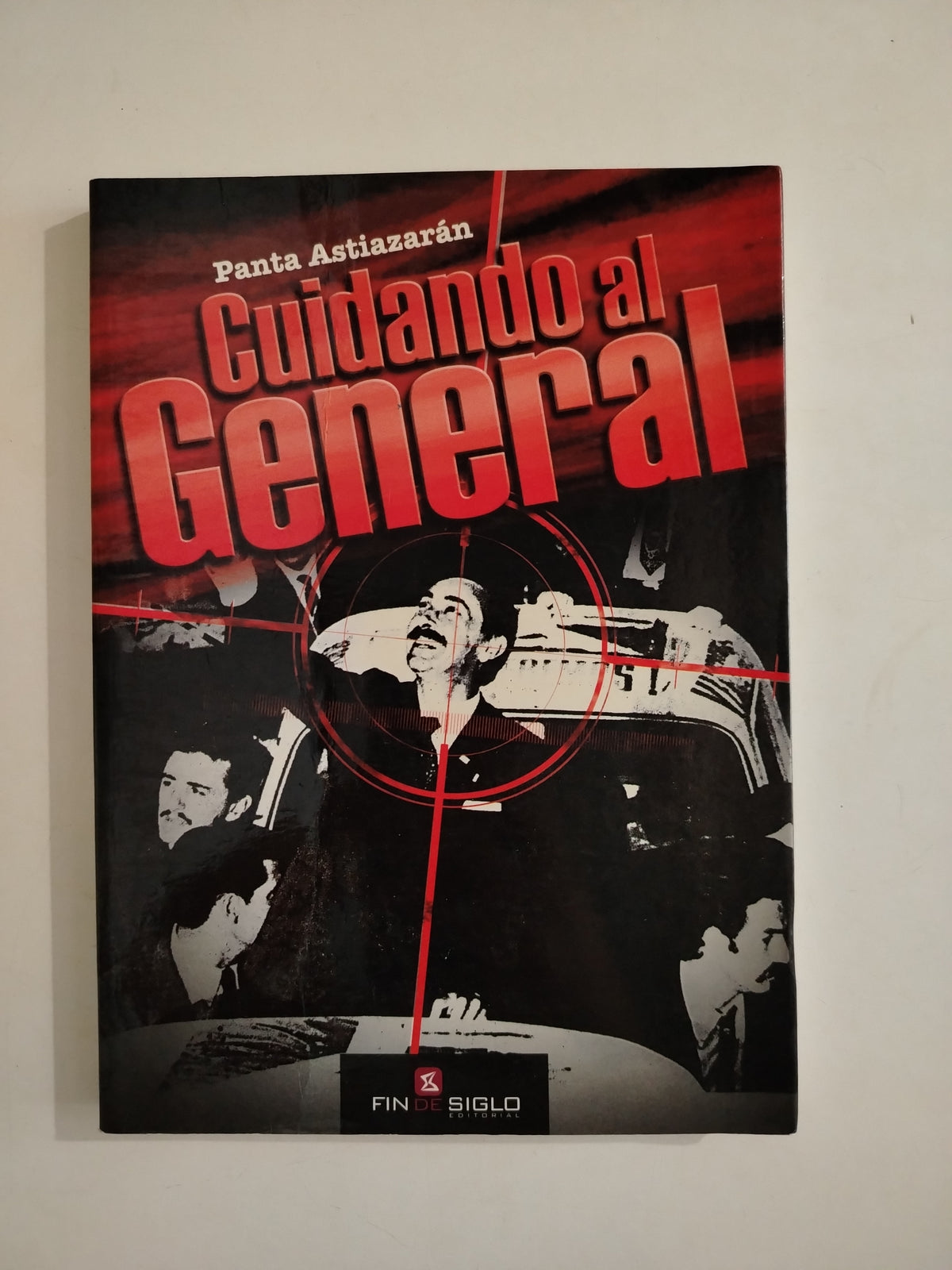 CUIDANDO AL GENERAL - PANTA ASTIAZARAN