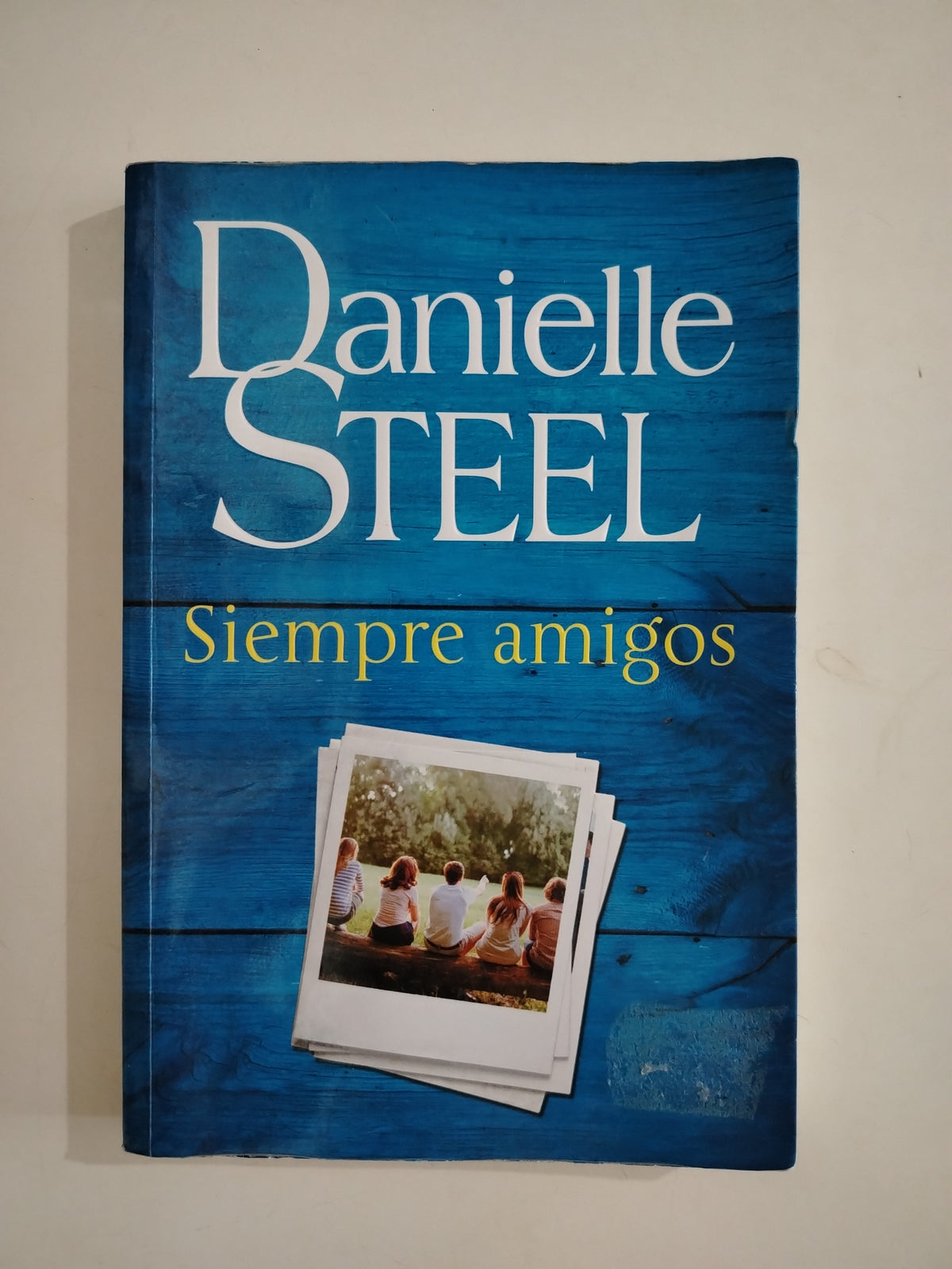 SIEMPRE AMIGOS - DANIELLE STEEL