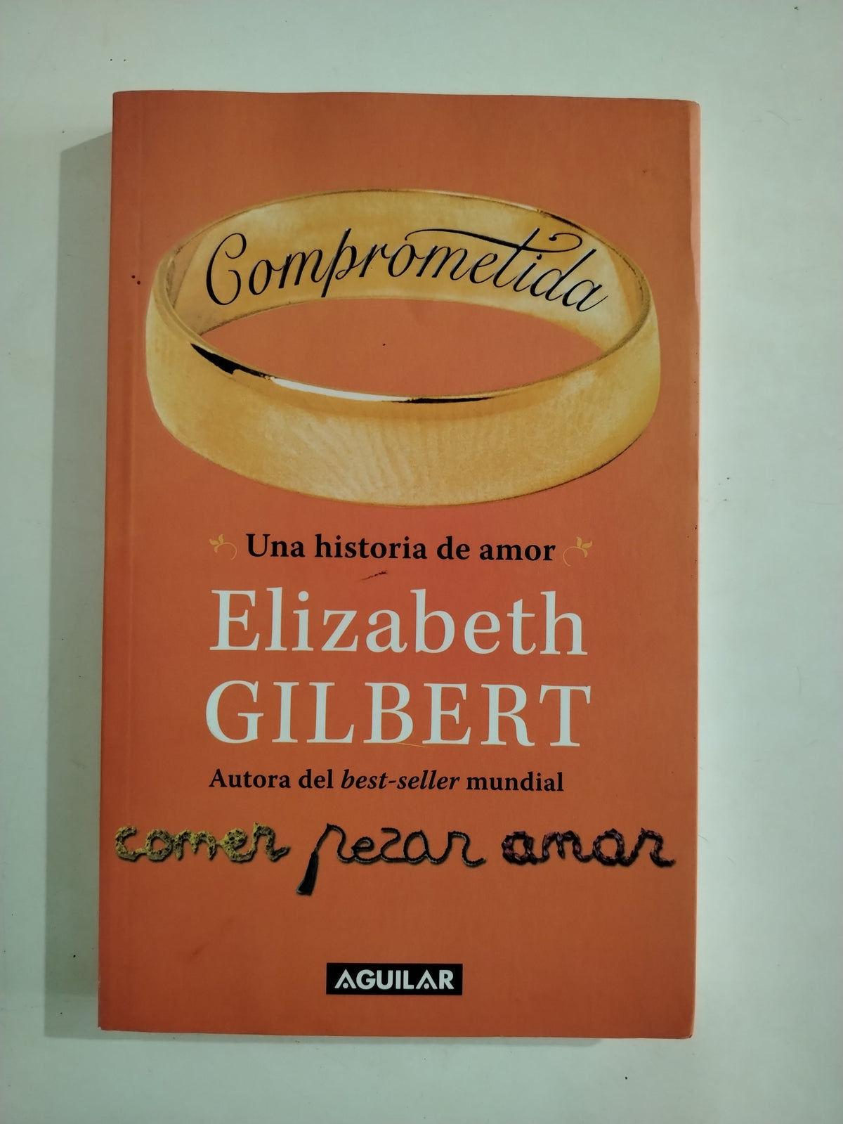 COMPROMETIDA - ELIZABETH GILBERT