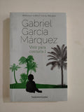 VIVIR PARA CONTARLA I - GABRIEL GARCIA MARQUEZ (CERRADO)