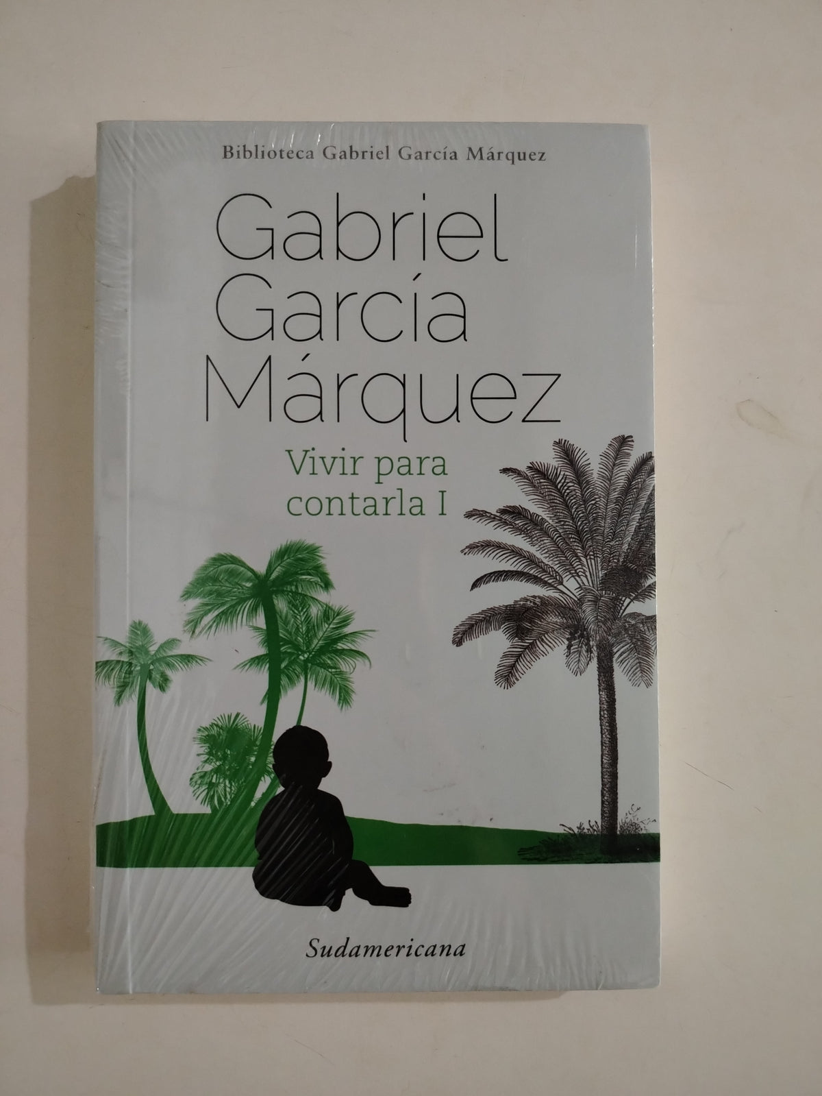 VIVIR PARA CONTARLA I - GABRIEL GARCIA MARQUEZ (CERRADO)