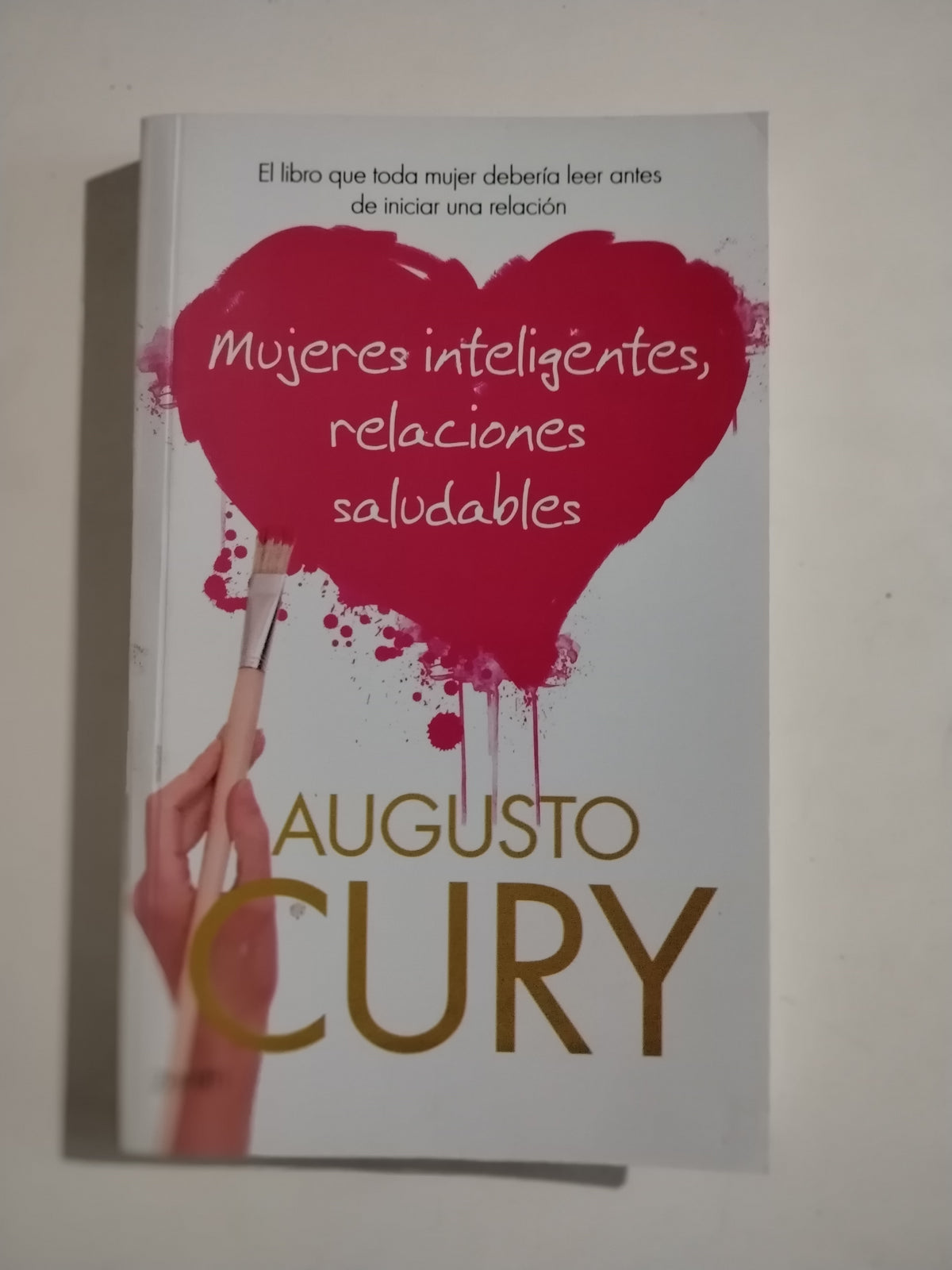 MUJERES INTELIGENTES RELACIONES SALUDABLES - AUGUSTO CURY