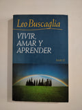 VIVIR AMAR Y APRENDER - LEO BUSCAGLIA