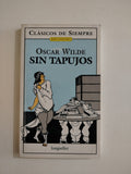 SIN TAPUJOS - OSCAR WILDE