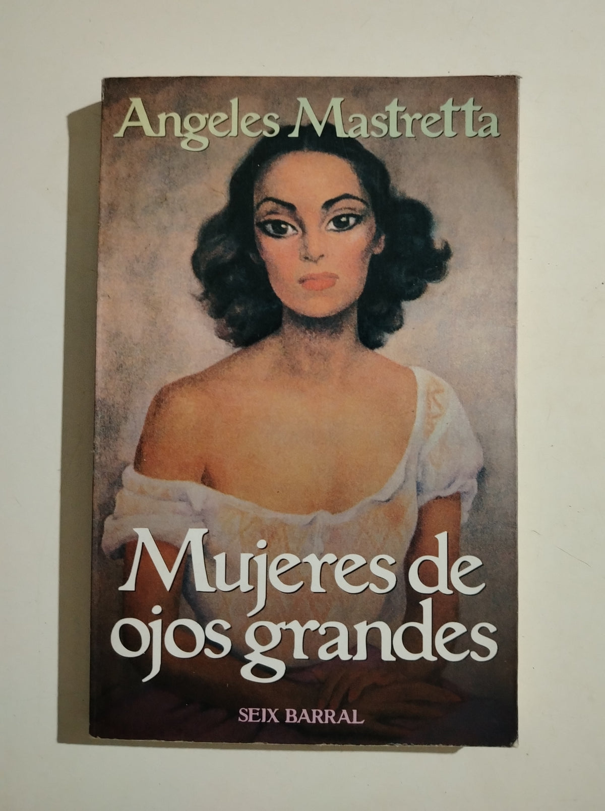 MUJERES DE OJOS GRANDES - ANGELES MASTRETTA