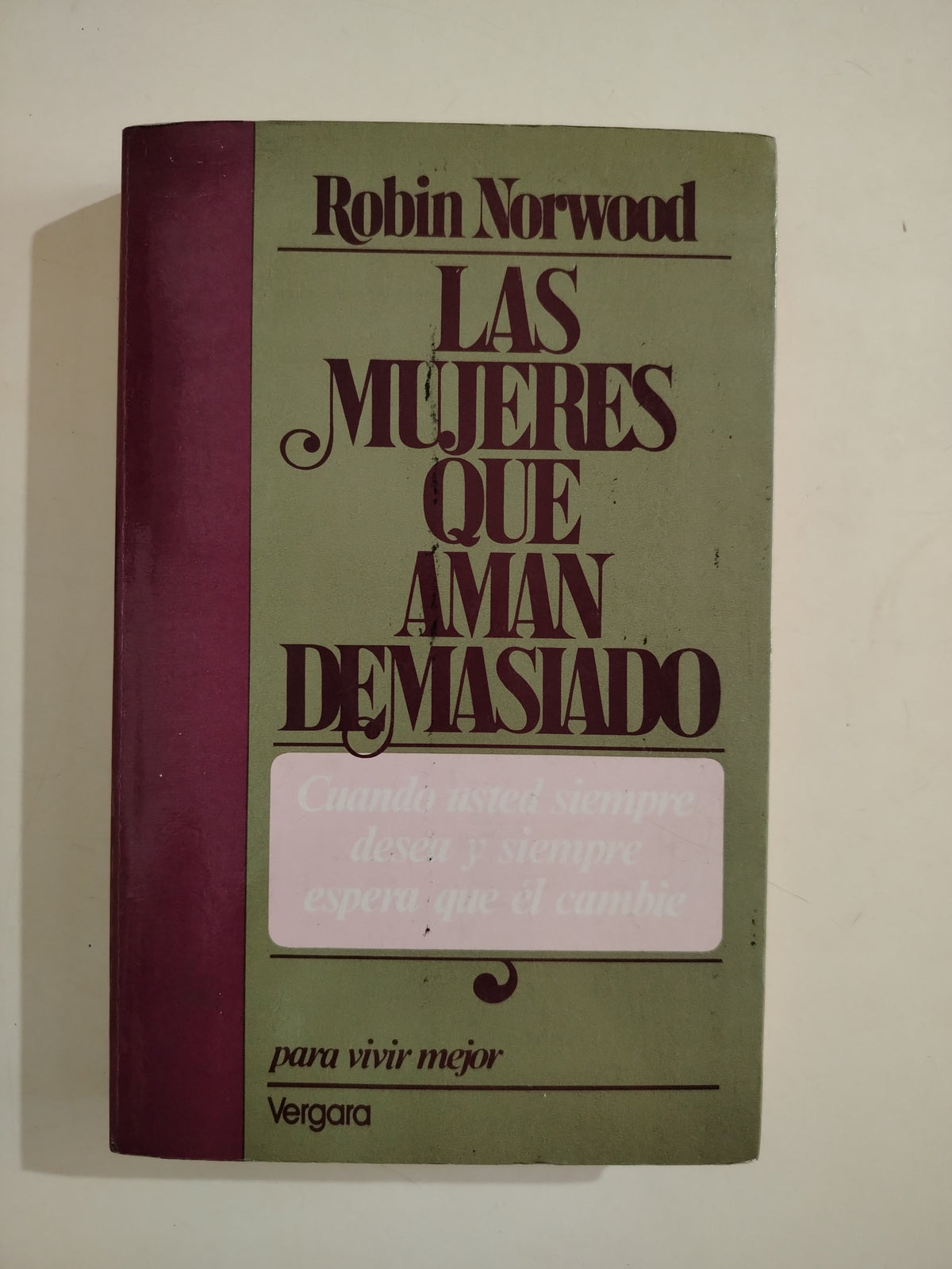 LAS MUJERES QUE AMAN DEMASIADO - ROBIN NORWOOD