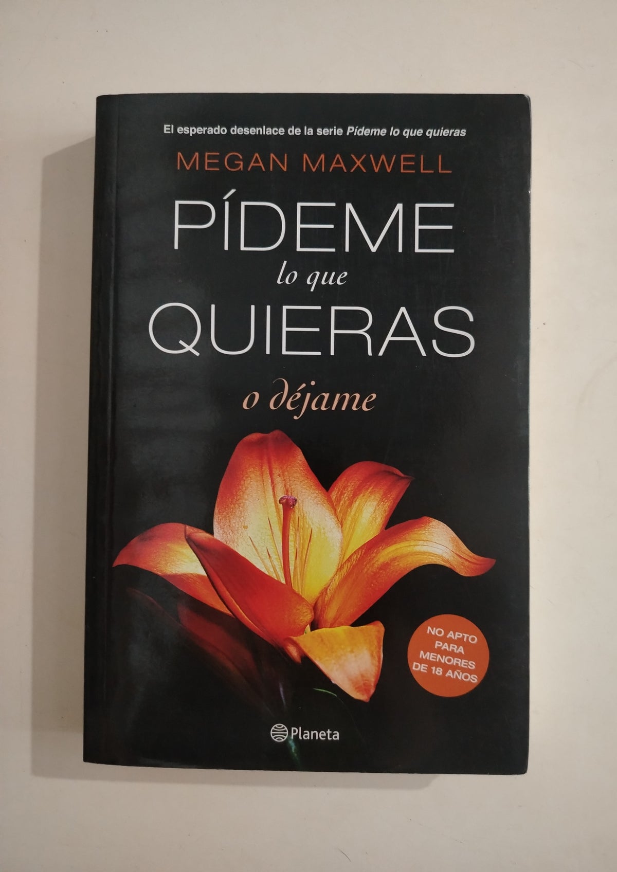 PIDEME LO QUE QUIERAS O DEJAME - MEGAN MAXWELL