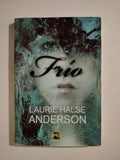FRIO - LAURIE HALSE ANDERSON