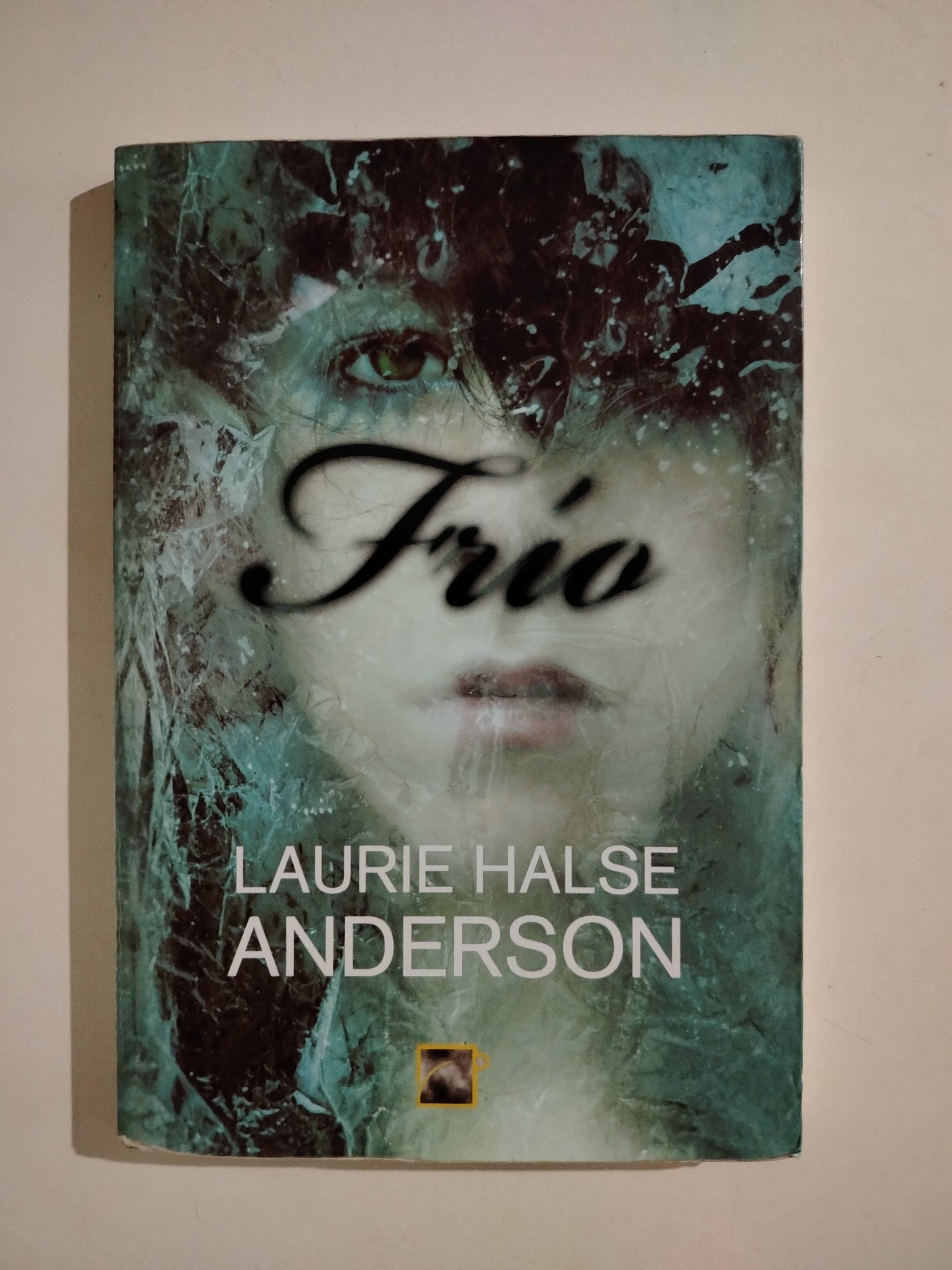 FRIO - LAURIE HALSE ANDERSON