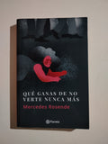 QUE GANAS DE NO VERTE NUNCA MAS- MERCEDES ROSENDE