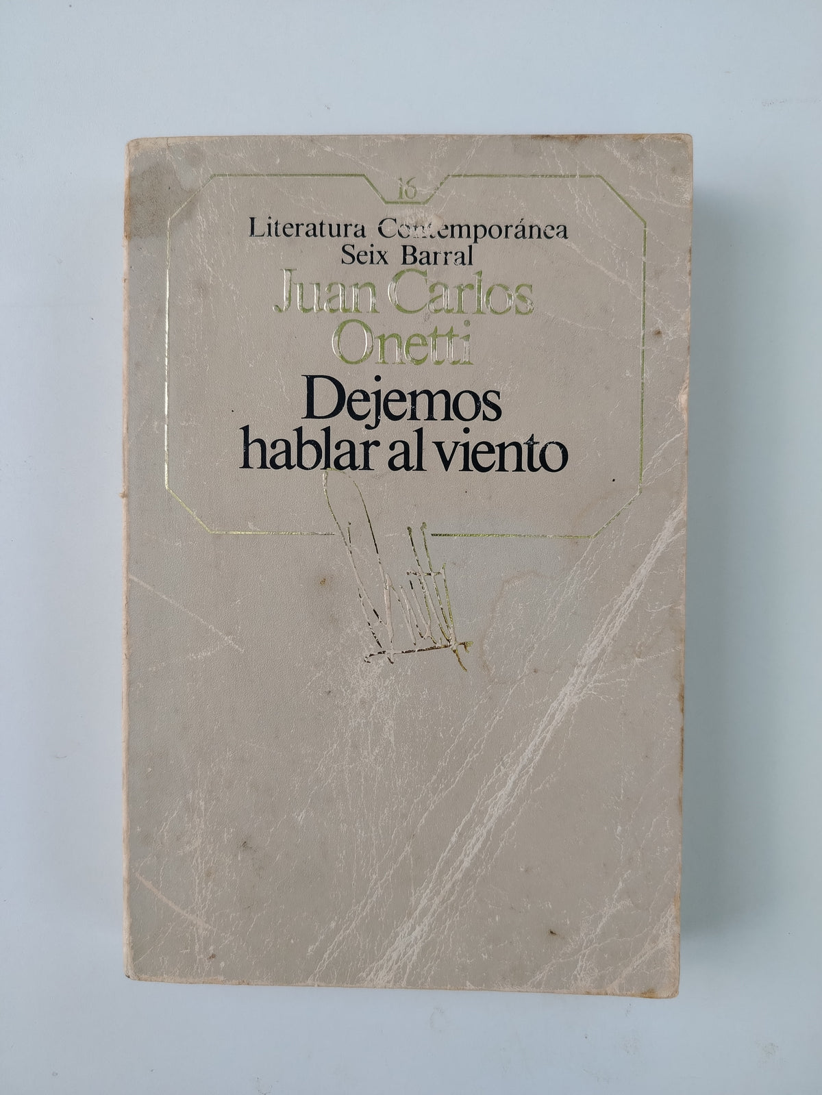 DEJEMOS HABLAR AL VIENTO - JUAN CARLOS ONETTI