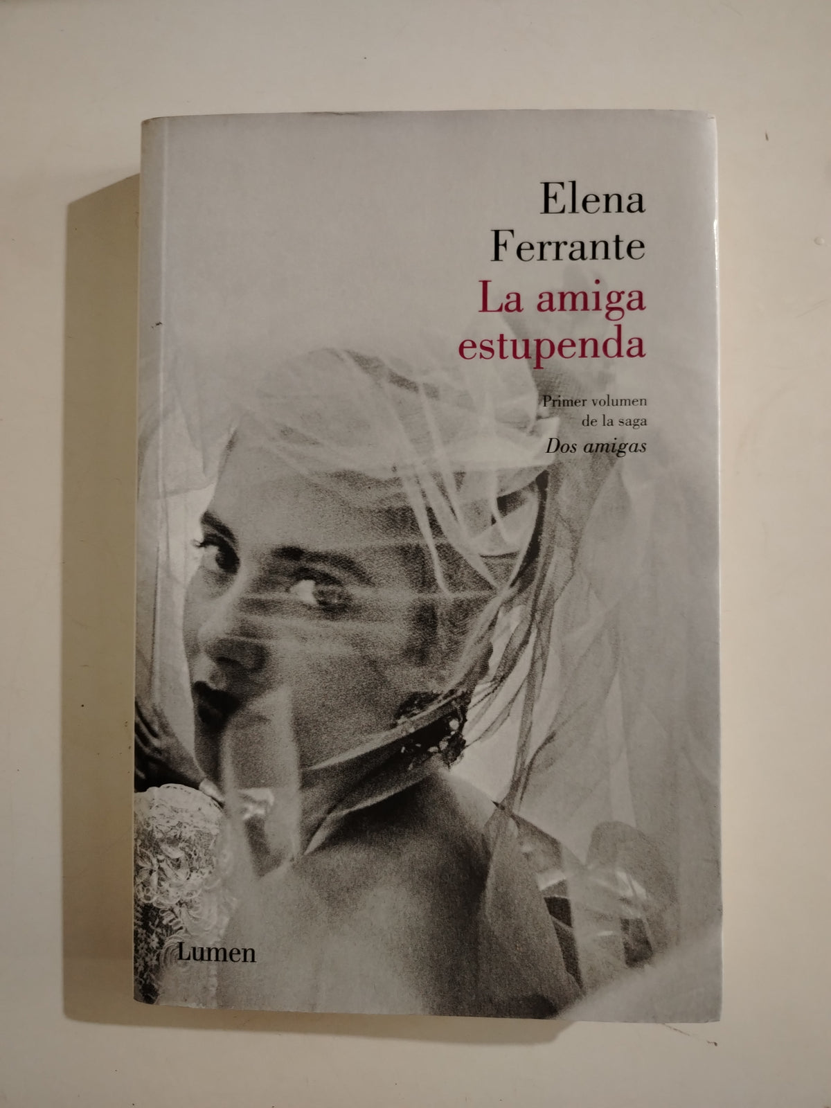 LA AMIGA ESTUPENDA - ELENA FERRANTE