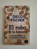 EL ROBO DE LA HISTORIA - DIEGO FICHER