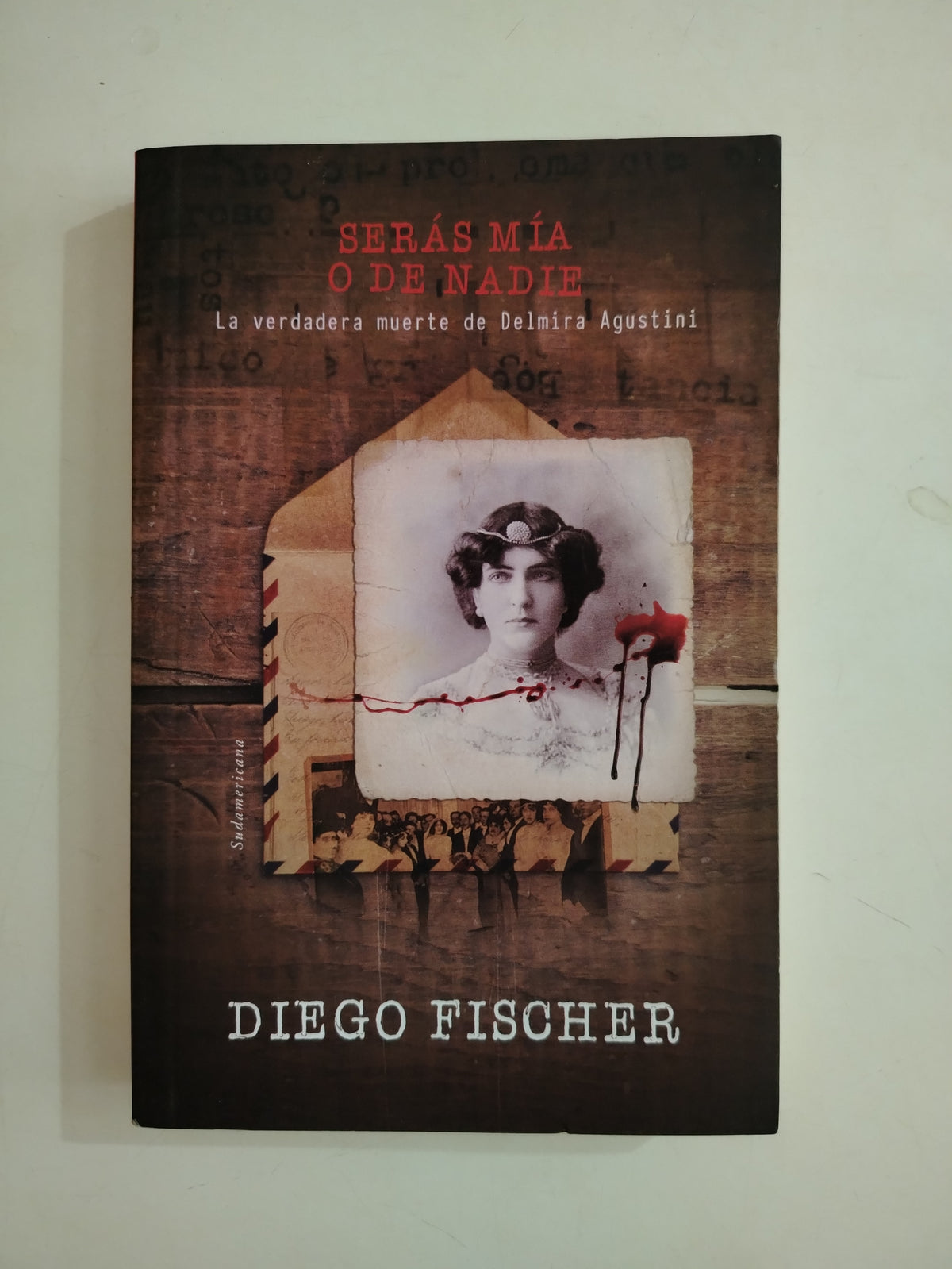 SERAS MIA O DE NADIE - DIEGO FISCHER
