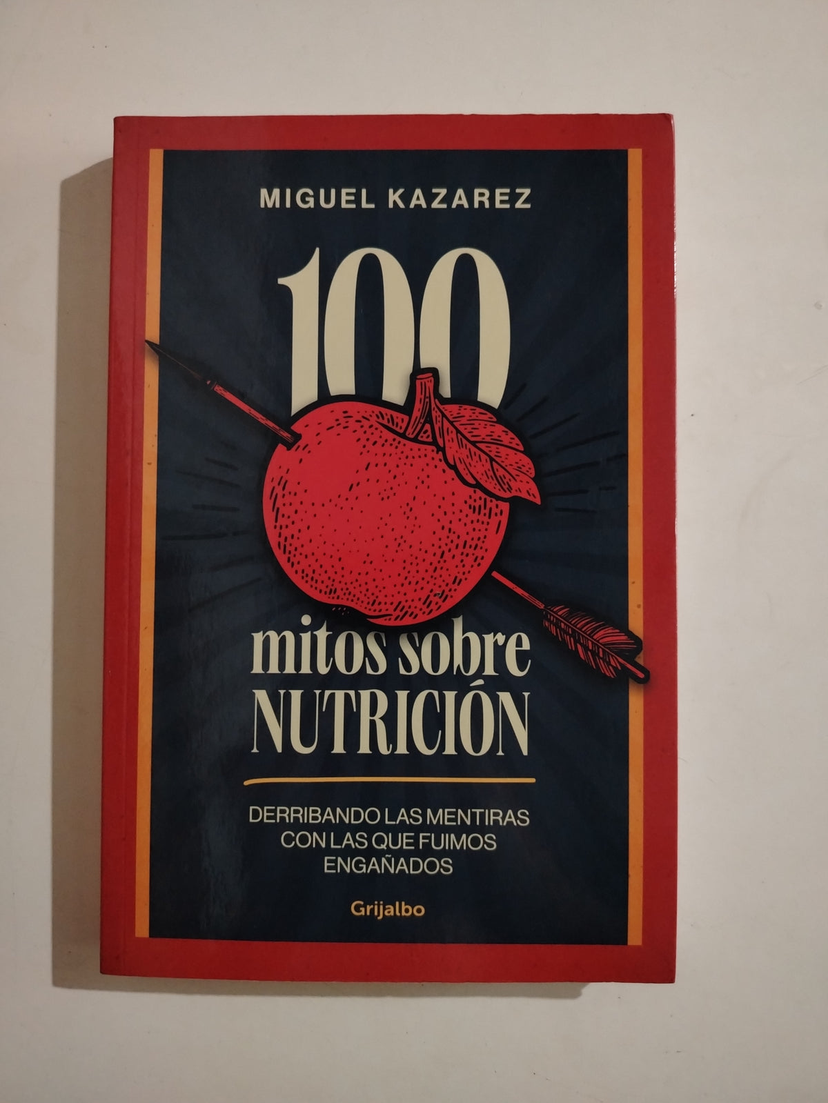 100 MITOS SOBRE NUTRICION - MIGUEL KAZAREZ