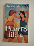 PUERTO LIBRE - ANGELES MASTRETTA