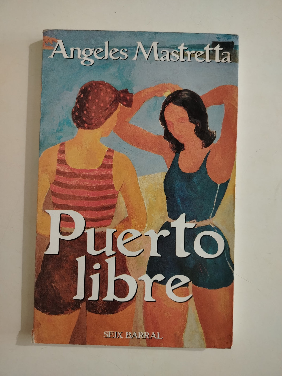 PUERTO LIBRE - ANGELES MASTRETTA