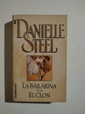 LA BAILARINA / EL CLON - DANIELLE STEEL