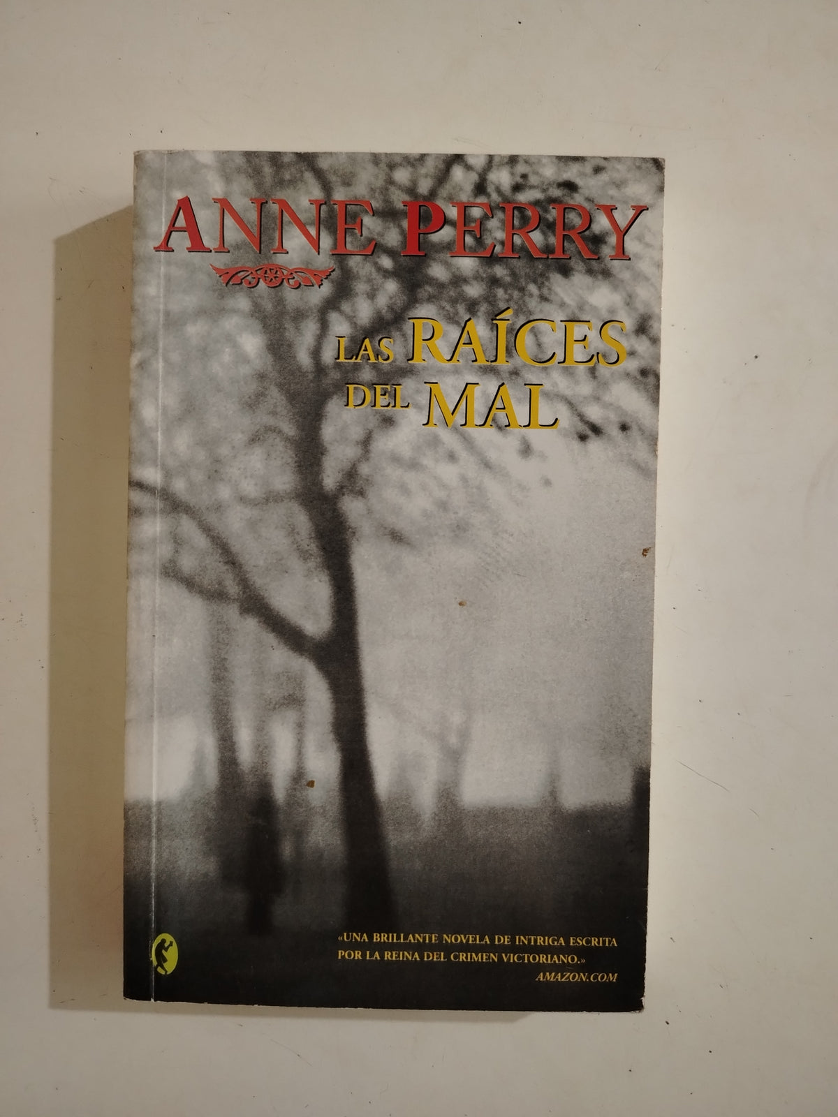 LAS RAICES DEL MAL - ANNE PERRY