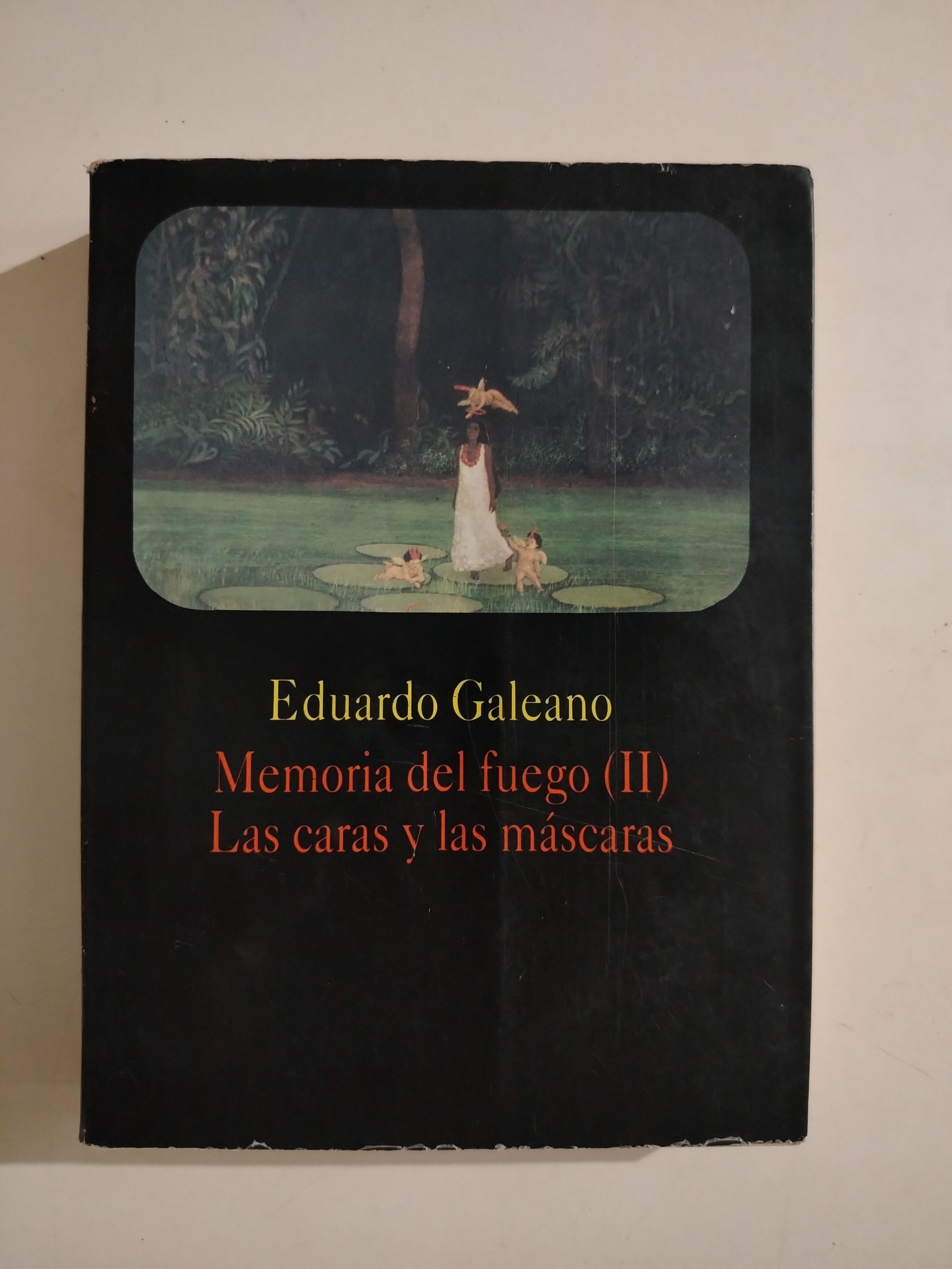 MEMORIA DE FUEGO II - EDUARDO GALEANO