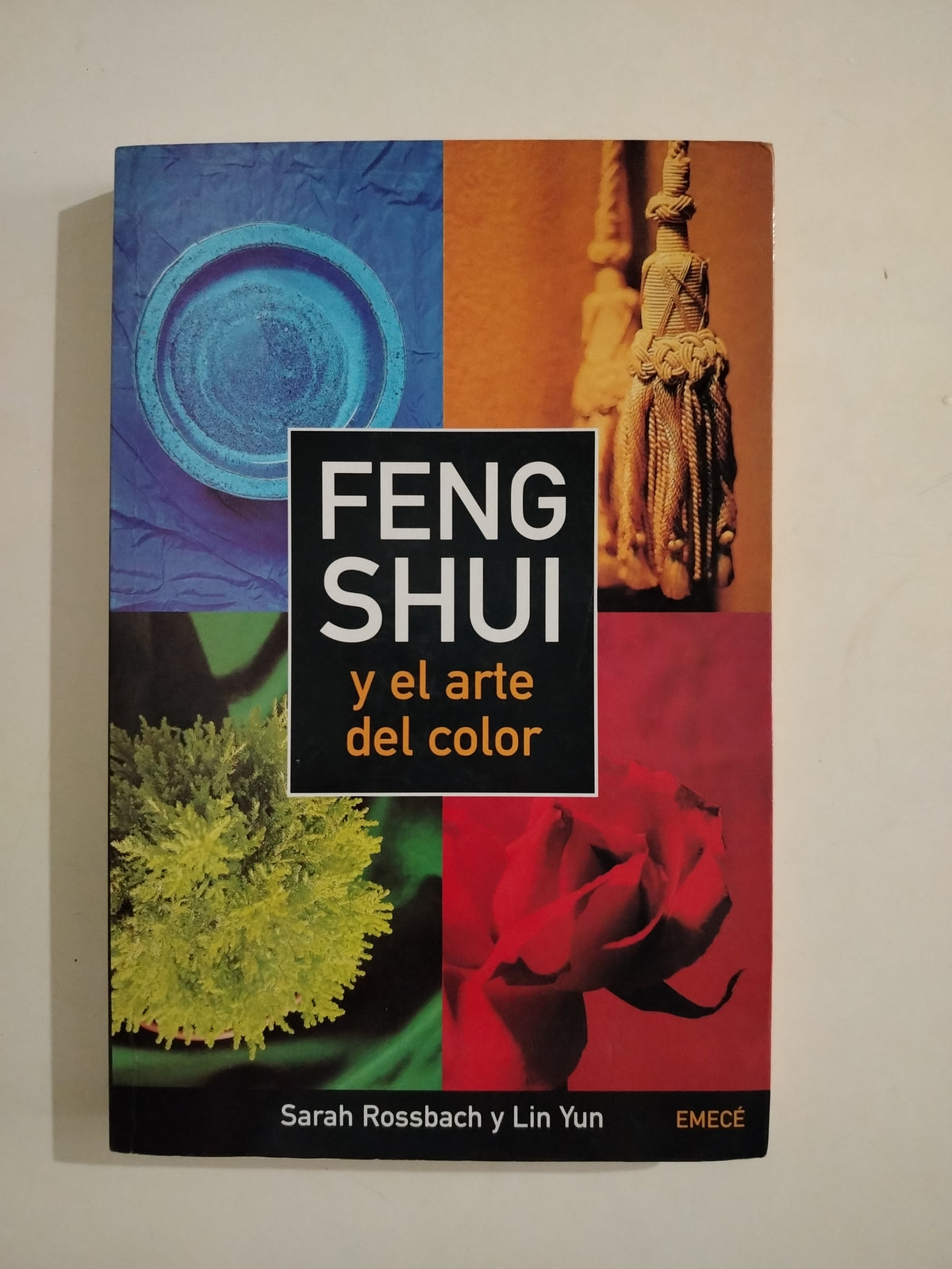 FENG SHUI Y EL ARTE DEL COLOR - SARAH ROSSBACH Y LIN YUN