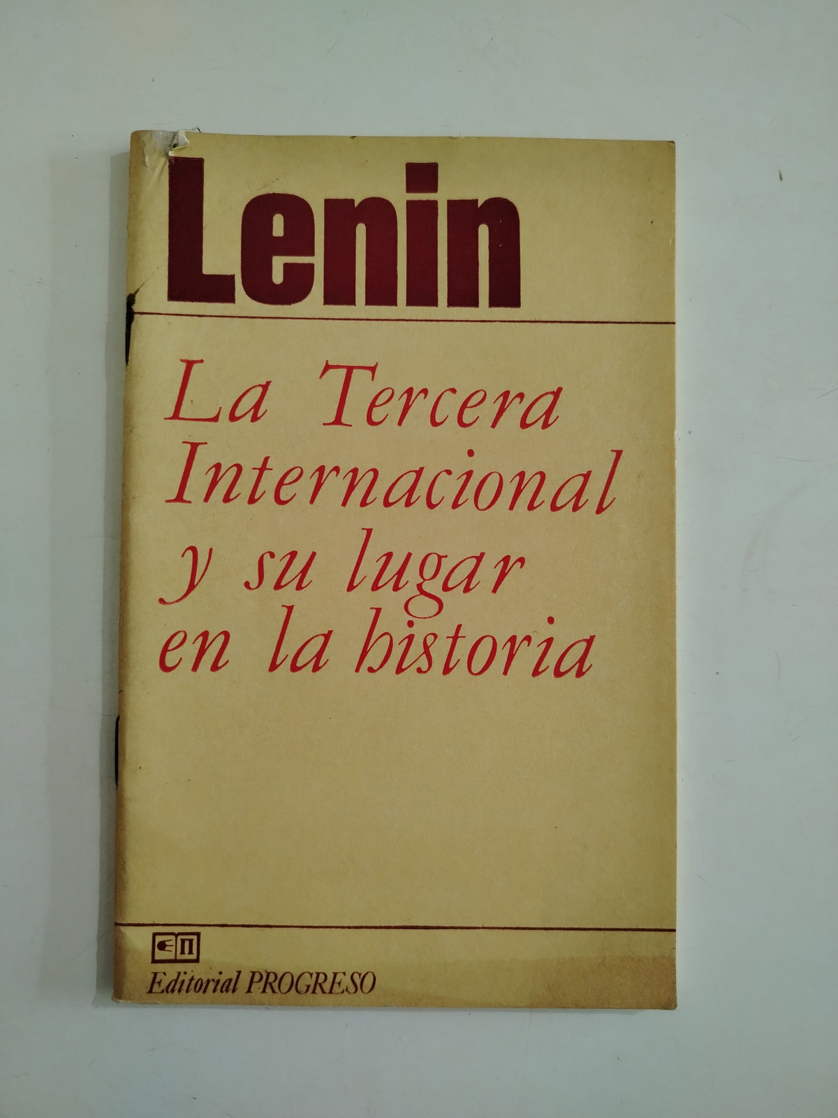 LA TERCERA INTERNACIONAL Y SU LUGAR EN LA HISTORIA - LENIN