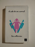 EL ARTE DE SER NORMAL - LISA WILLIAMSON