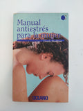 MANUAL ANTIESTRES PARA LA MUJER - URSULA MARKHAM