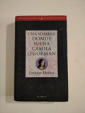 UNA SOMBRA DONDE SUEÑA CAMILA O´GORMAN - ENRIQUE MOLINA