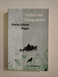 TARDES CON MARGUERITTE - MARIE SABINE ROGER