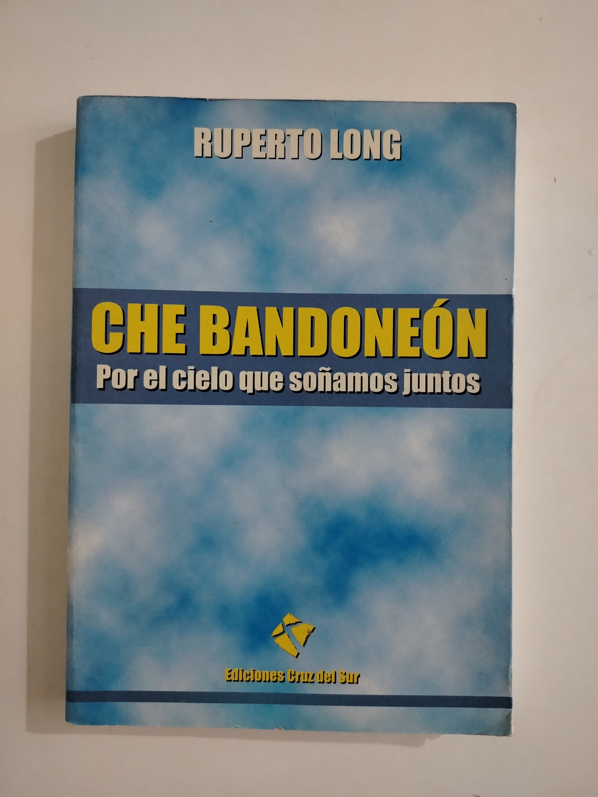 CHE BANDONEON - RUPERTO LONG