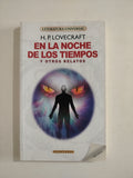EN LA NOCHE DE LOS TIEMPOS Y OTROS RELATOS - H. P. LOVECRAFT