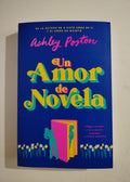 UN  AMOR DE NOVELA - ASHLEY POSTON