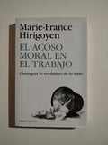 EL ACOSO MORAL EN EL TRABAJO - MARIE FRANCE HIRIGOYEN