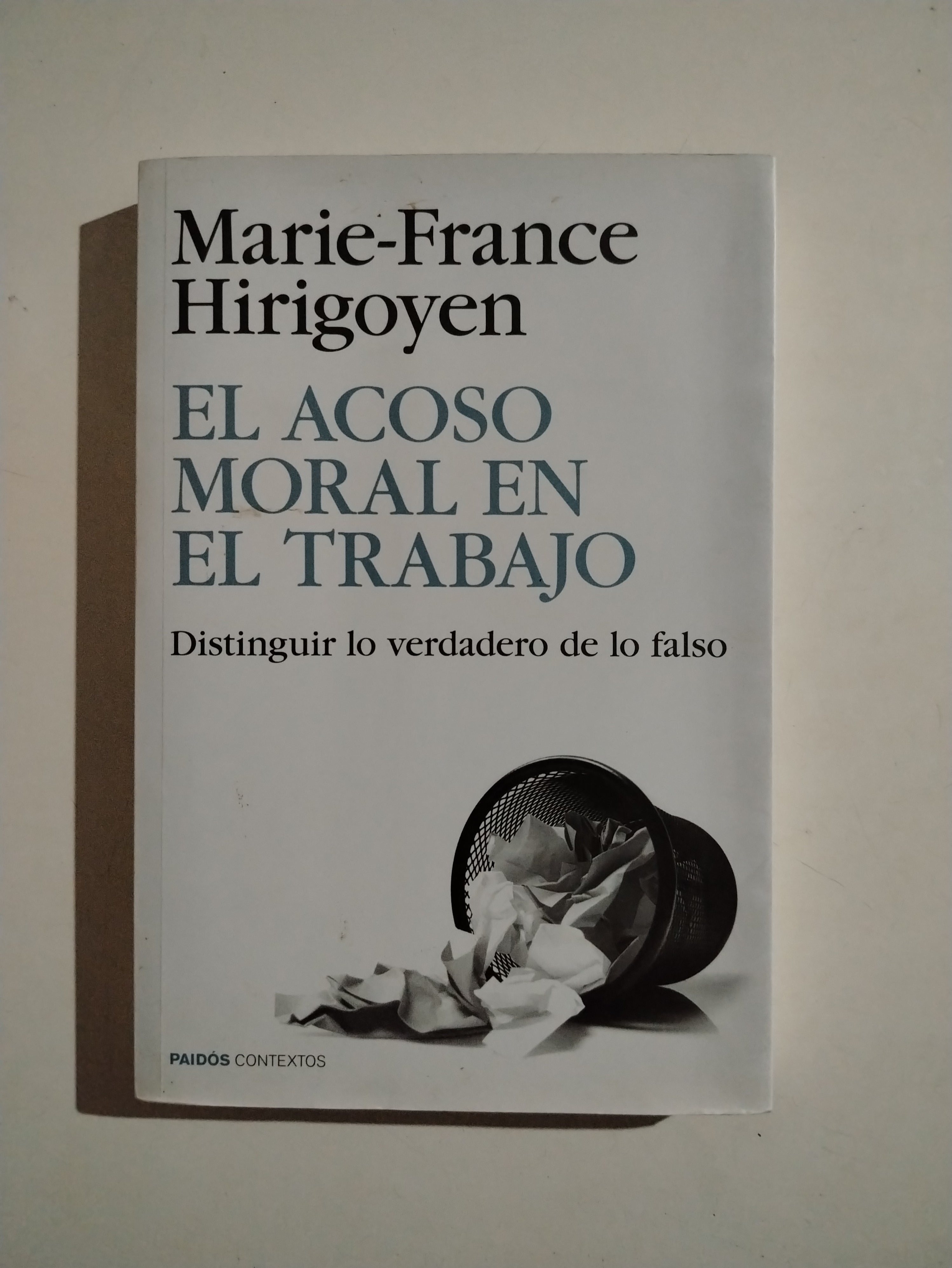 EL ACOSO MORAL EN EL TRABAJO - MARIE FRANCE HIRIGOYEN