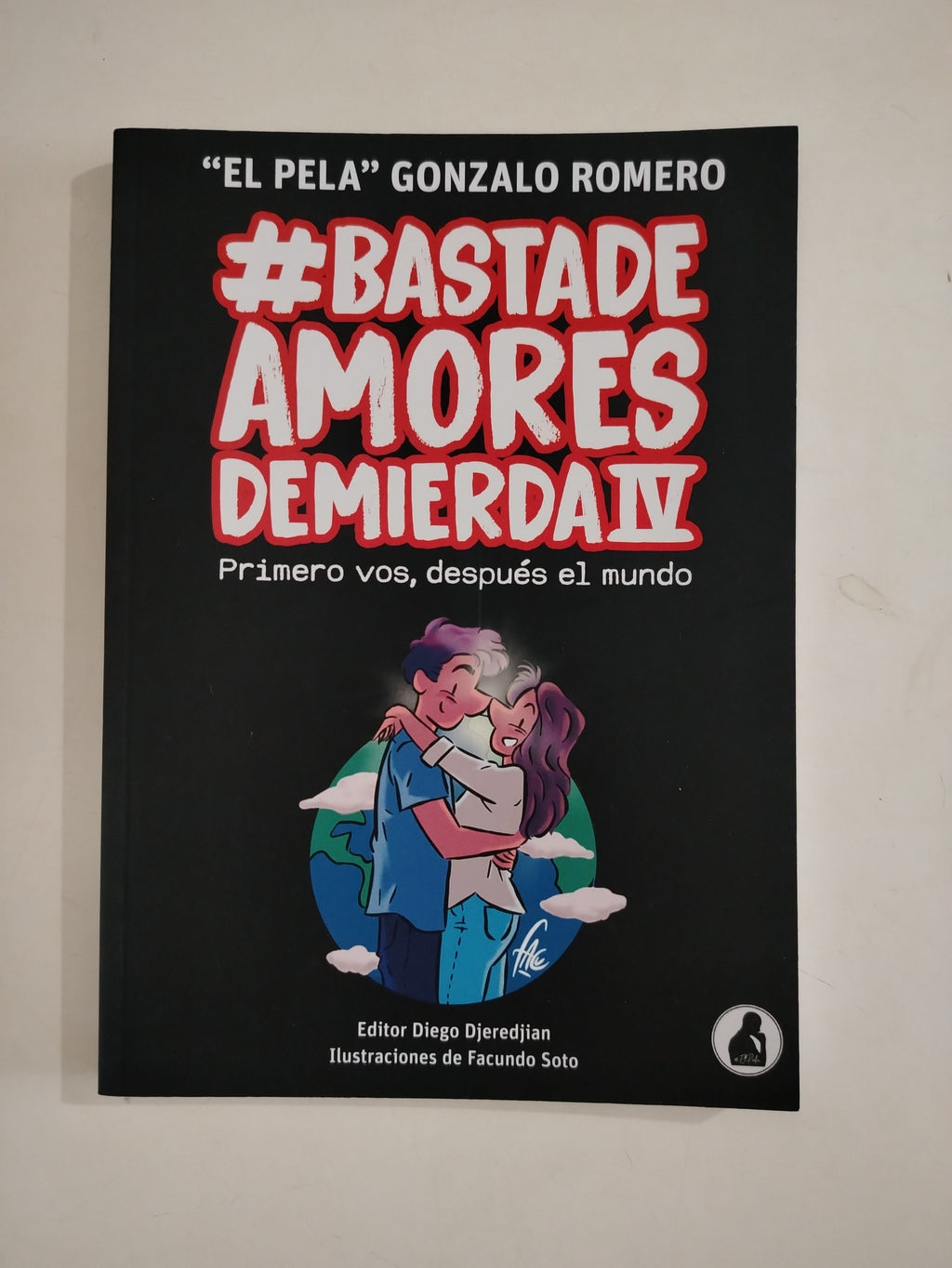 BASTA DE AMORES DE MIERDA I, II (SUBRAYADO), III (SUBRAYADO) Y IV - GONZALO ROMERO