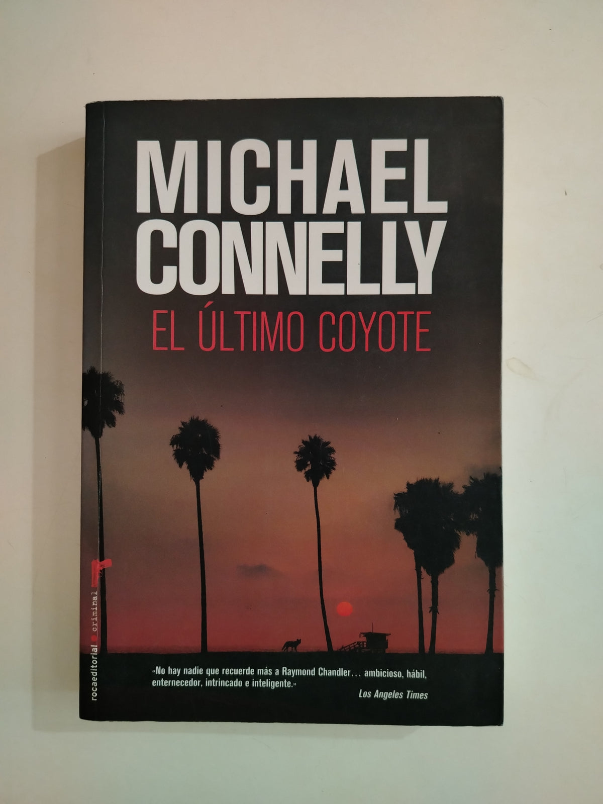 EL ULTIMO COYOTE - MICHAEL CONNELLY