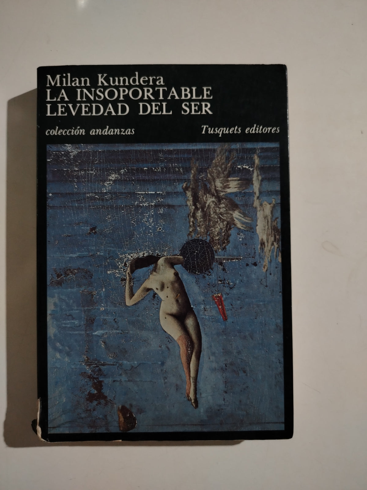 LA INSOPORTABLE LEVEDAD DEL SER - MILAN KUNDERA