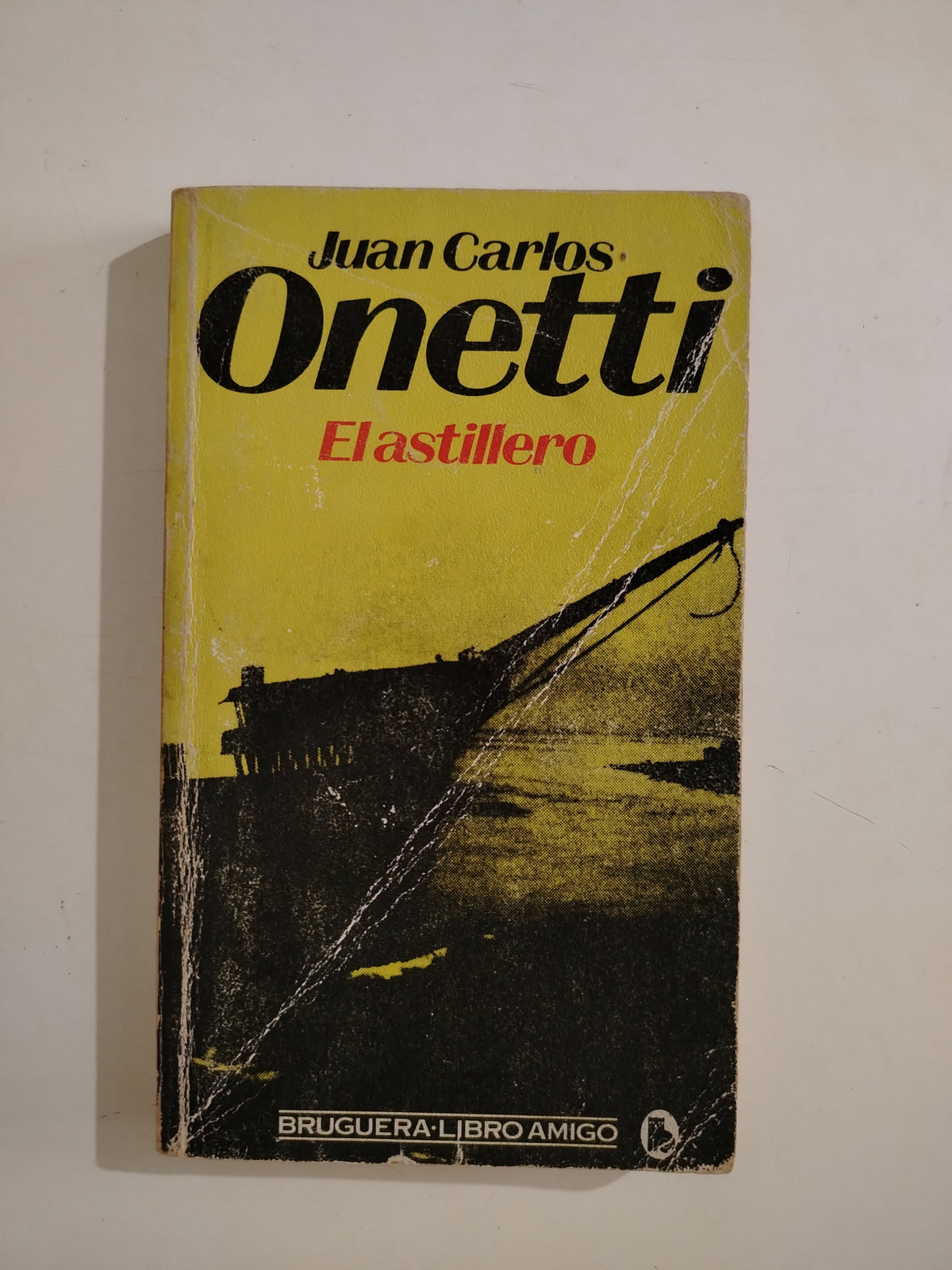 EL ASTILLERO - JUAN CARLOS ONETTI