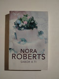 SABOR A TI - NORA ROBERTS