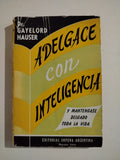 ADELGACE CON INTELIGENCIA - GAYELORD HAUSER