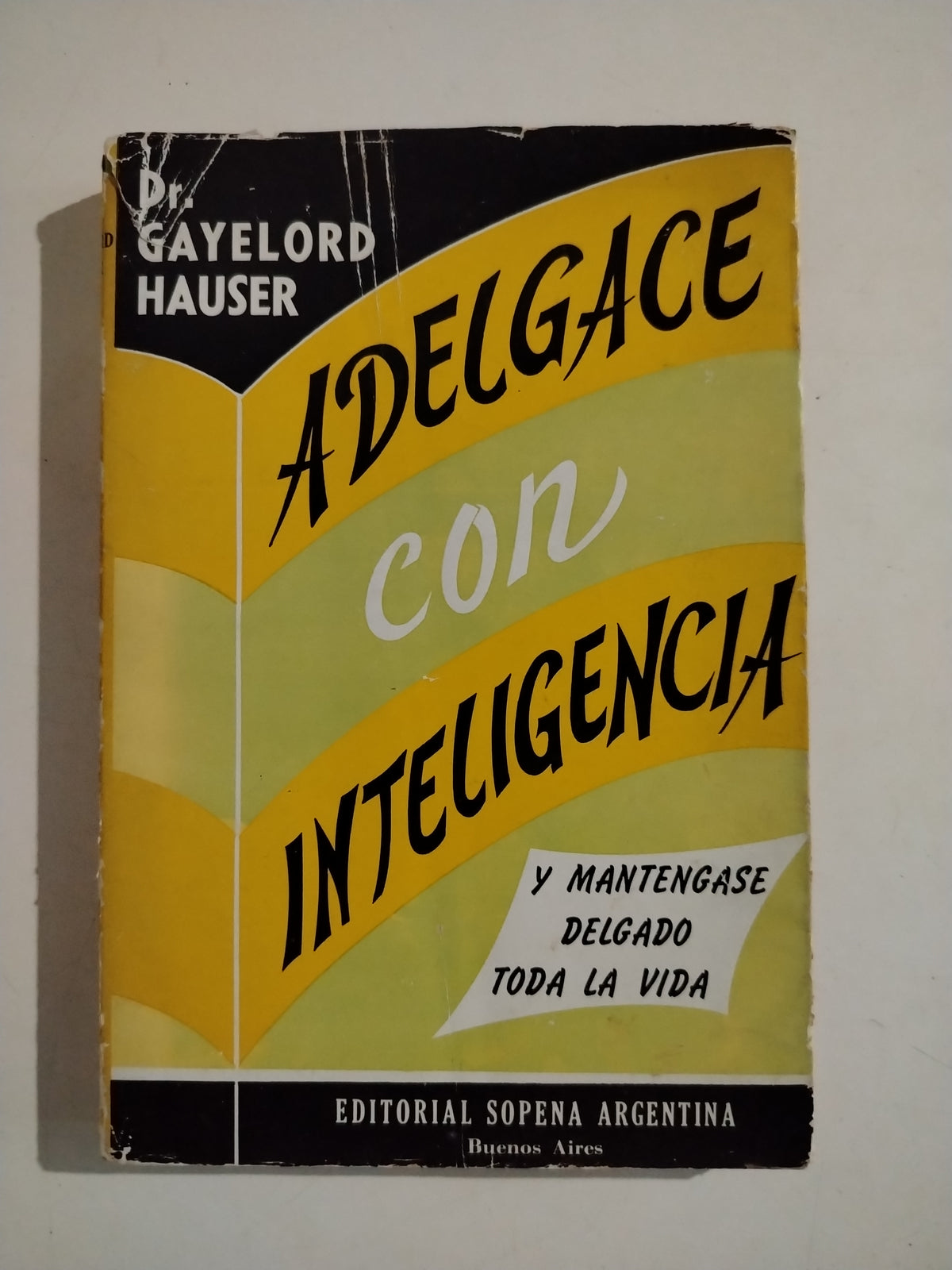 ADELGACE CON INTELIGENCIA - GAYELORD HAUSER