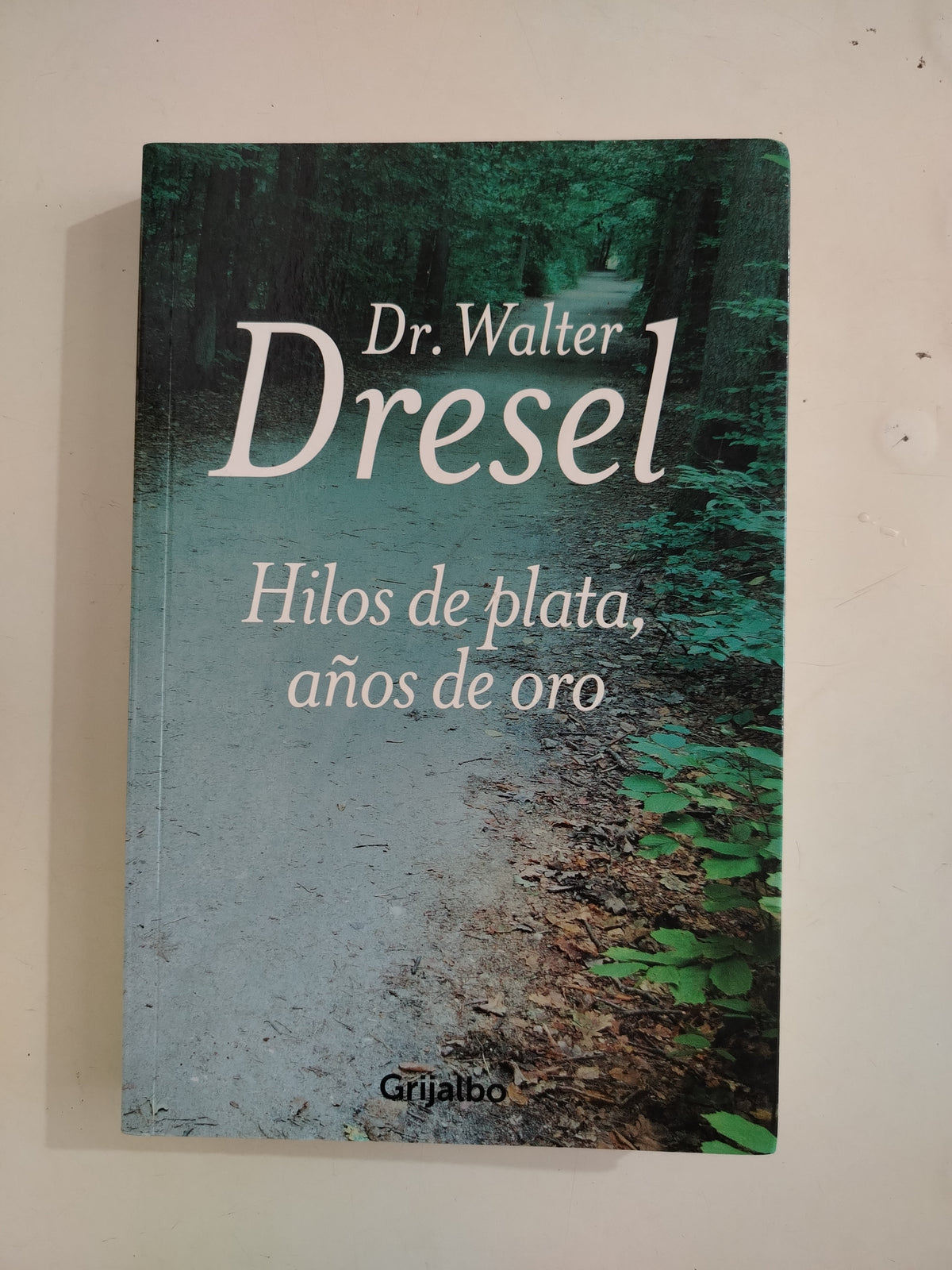 HILOS DE PLATA AÑOS DE ORO - WALTER DRESEL