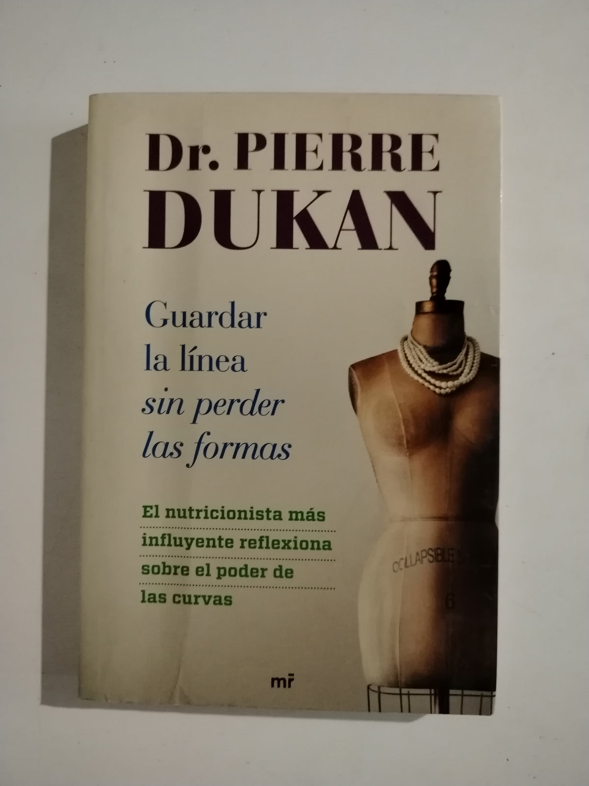 GUARDAR LA LINEA SIN PERDER LAS FORMAS - PIERRE DUKAN