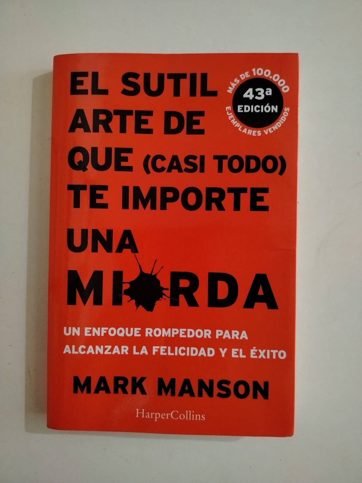 EL SUTIL ARTE DE QUE (CASI TODO) TE IMPORTE UNA MIERDA - MARK MANSON
