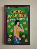 LOCAS PASIONES - DIEGO RECOBA