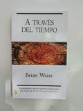 A TRAVES DEL TIEMPO - BRIAN WEISS